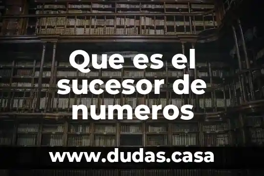 Que es el sucesor de numeros