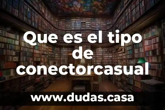 Que es el tipo de conectorcasual