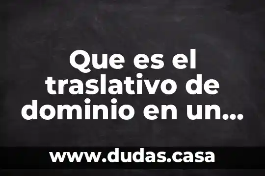 Que es el traslativo de dominio en un contrato