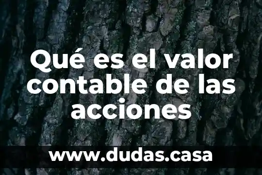 Qué es el valor contable de las acciones
