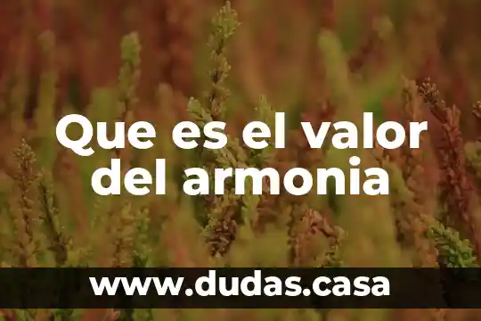 Que es el valor del armonia