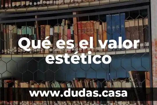 Qué es el valor estético