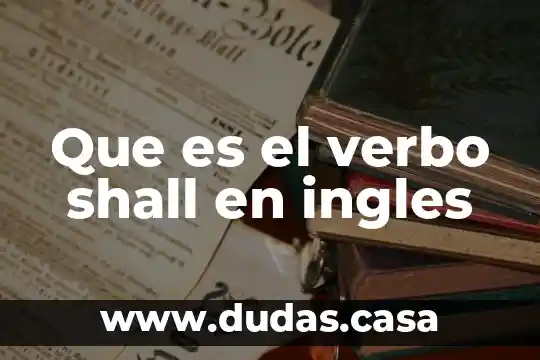 Que es el verbo shall en ingles
