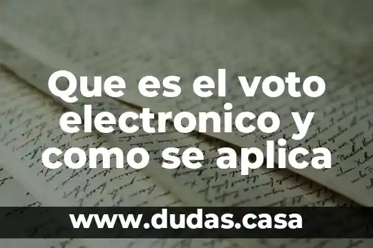 Que es el voto electronico y como se aplica