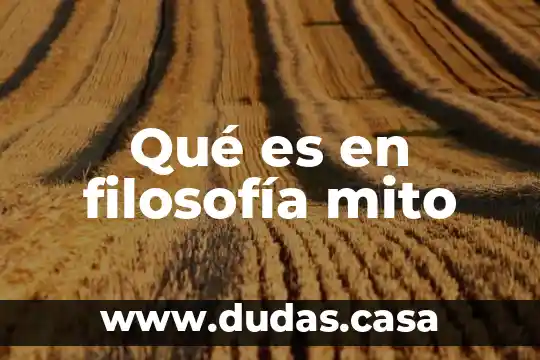 Qué es en filosofía mito