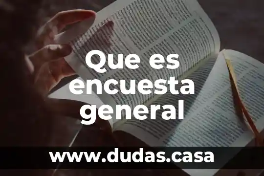 Que es encuesta general