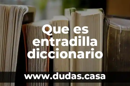 Que es entradilla diccionario