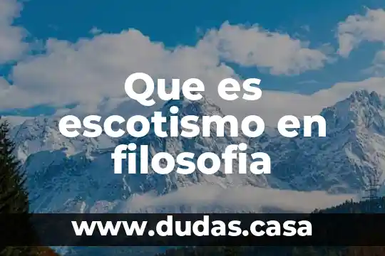 Que es escotismo en filosofia