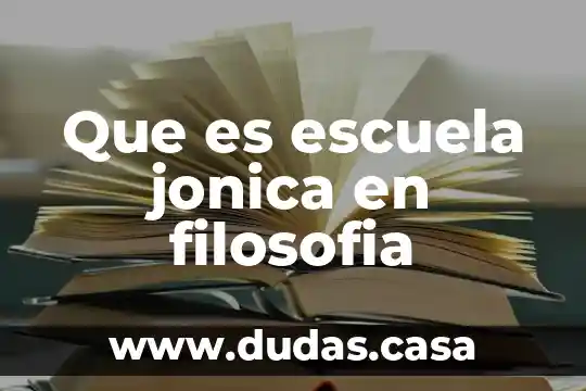 Que es escuela jonica en filosofia