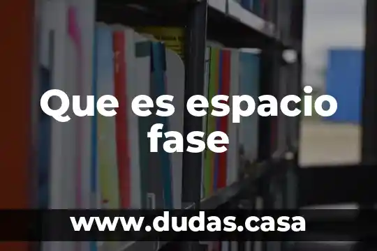 Que es espacio fase