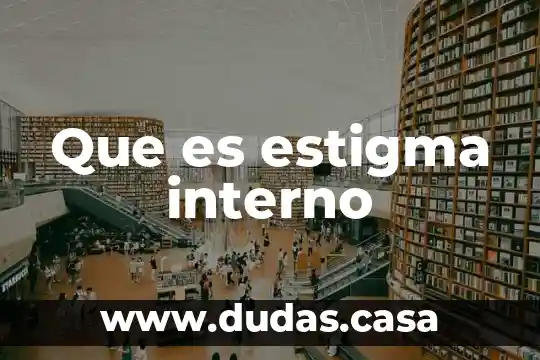 Que es estigma interno