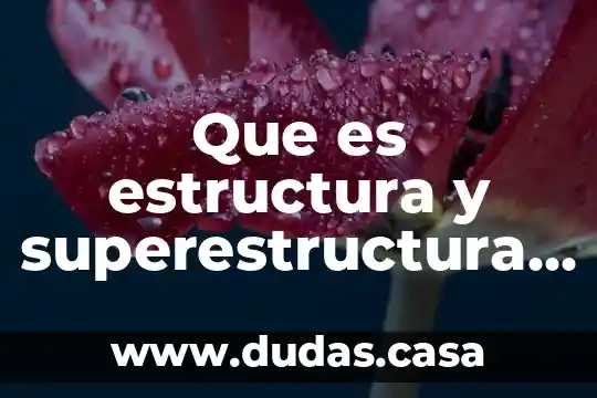 Que es estructura y superestructura segun karl marx