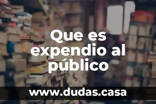 Que es expendio al público