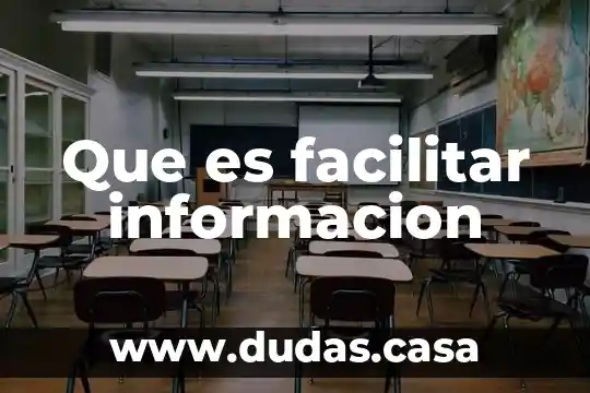 Que es facilitar informacion