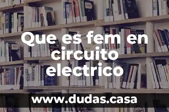 Que es fem en circuito electrico