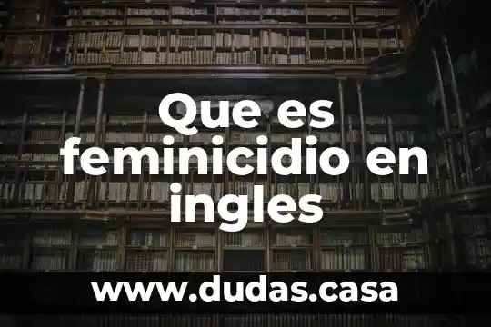 Que es feminicidio en ingles