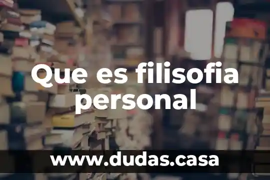 Que es filisofia personal