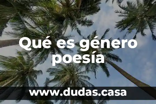Qué es género poesía
