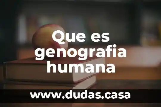 Que es genografia humana