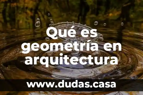 Qué es geometría en arquitectura