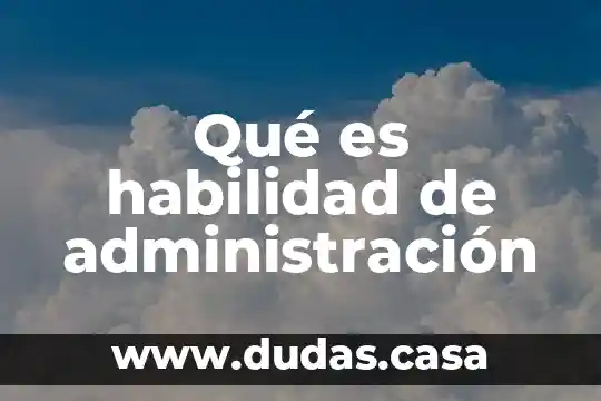 Que es calculos elementales en administracion 3 Qué es habilidad de administración