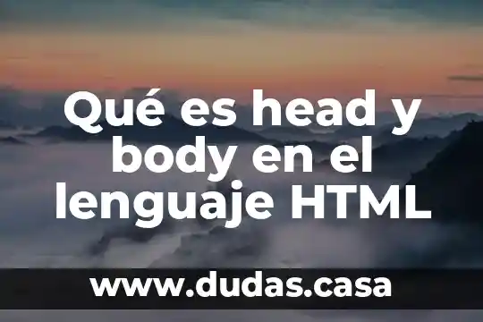 Qué es head y body en el lenguaje HTML