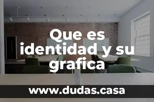 Que es identidad y su grafica
