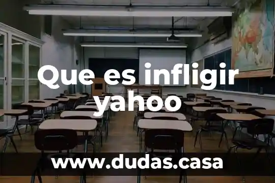 Que es infligir yahoo