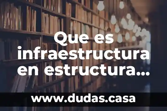 Que es infraestructura en estructura socioeconomica de mexico