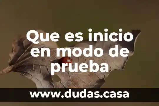 Que es inicio en modo de prueba