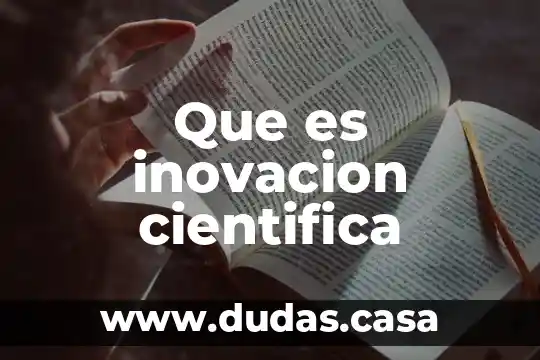 Que es inovacion cientifica