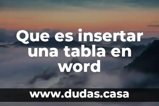 Que es insertar una tabla en word
