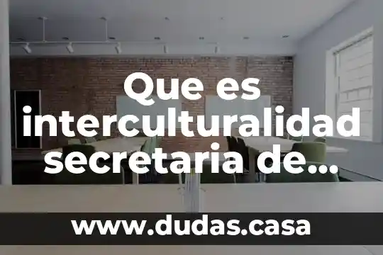 Que es interculturalidad secretaria de salud