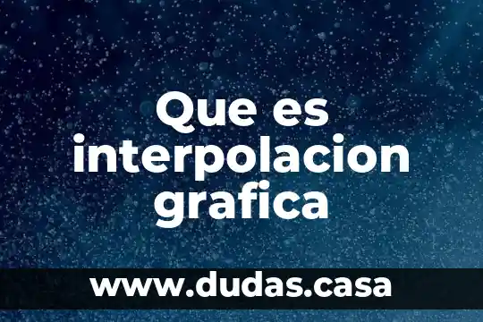 Que es interpolacion grafica