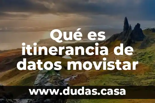Qué es itinerancia de datos movistar
