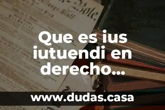Que es ius iutuendi en derecho romano