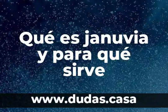 Qué es januvia y para qué sirve