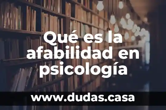Qué es la afabilidad en psicología