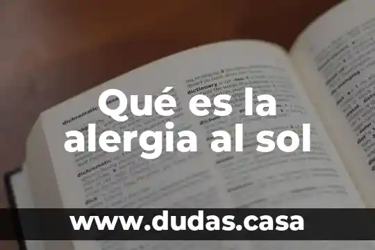 Qué es la alergia al sol