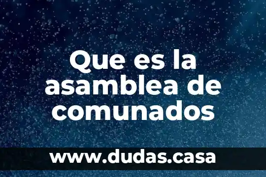 Que es la asamblea de comunados