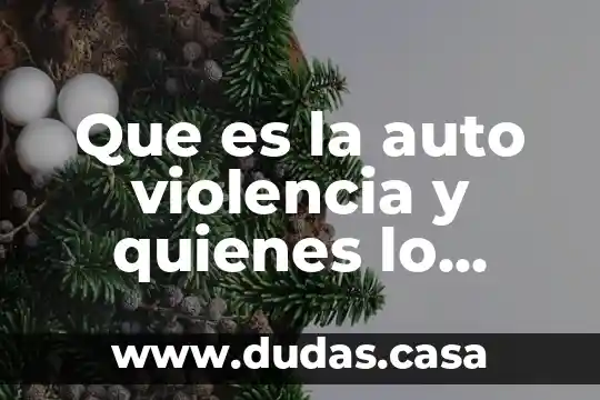 Que es la auto violencia y quienes lo practican