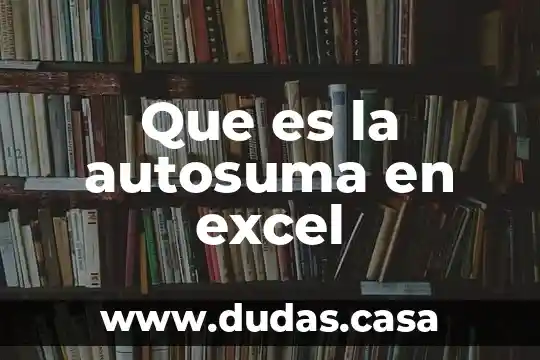 Que es la autosuma en excel