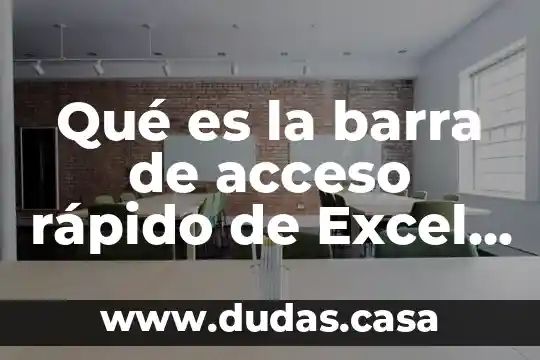 Qué es la barra de acceso rápido de Excel 2013