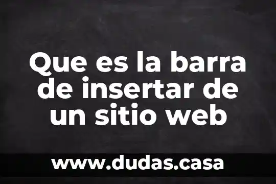Que es la barra de insertar de un sitio web