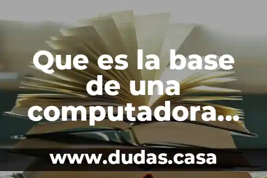 Que es la base de una computadora pequeña