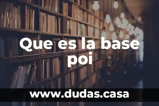 Que es la base poi