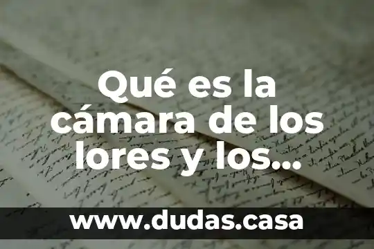 Qué es la cámara de los lores y los comunes