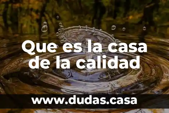 Que es la casa de la calidad