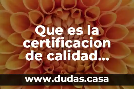 Que es la certificacion de calidad ambiental turistica