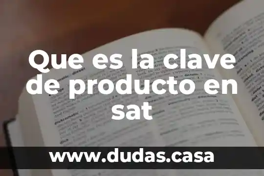 Que es la clave de producto en sat